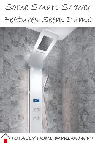 Some Smart Shower Features Seem Outright Dumb To Me